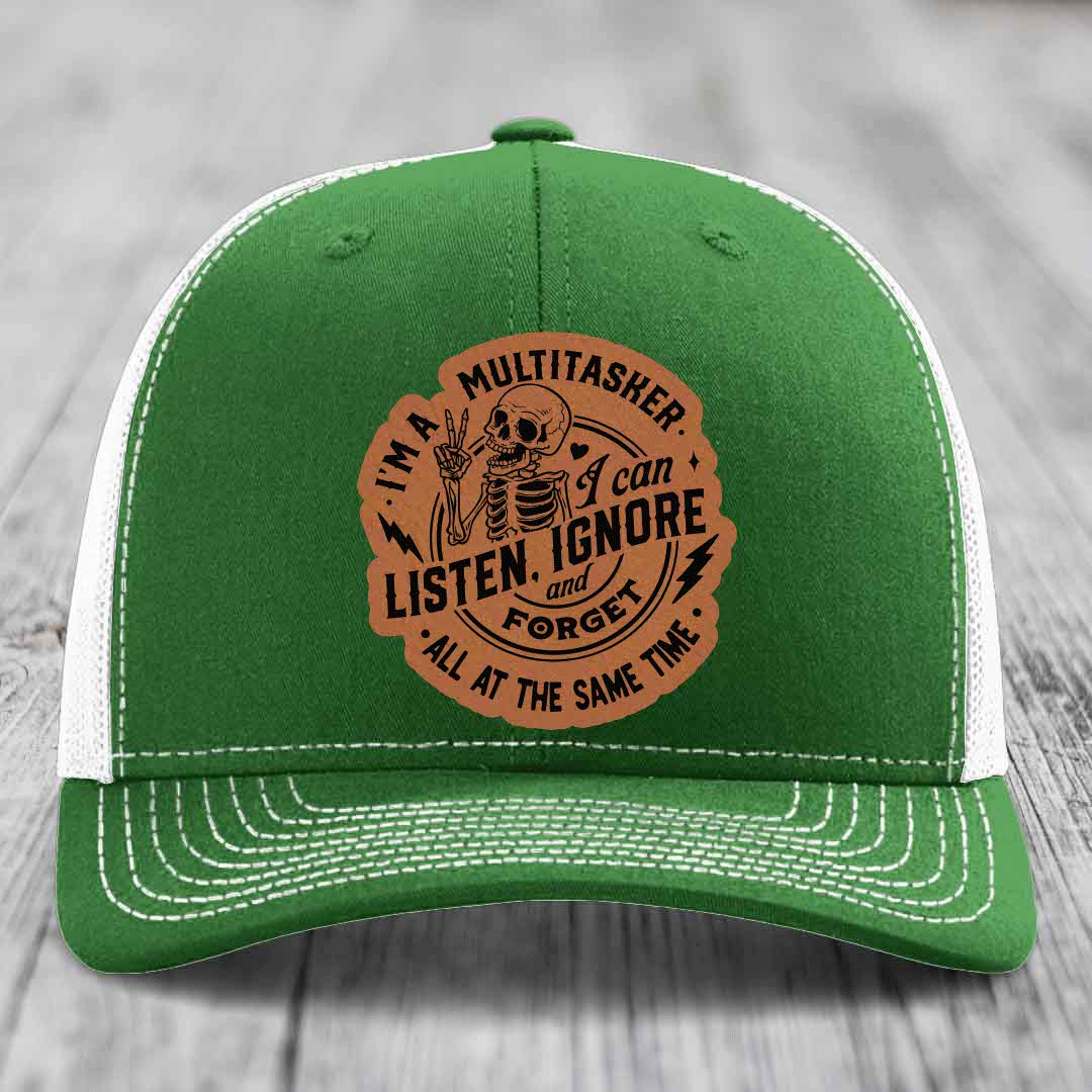 Im A Multitasker, I Can Listen, Ignore and Forget All At the Same Time - Leather Patch Hat - Rawhide to Black Patch - Richardson 112 Snapback Trucker Hat
