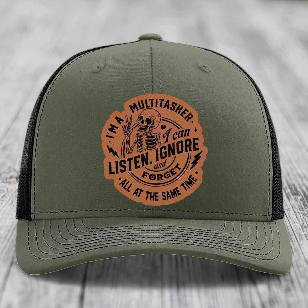 Im A Multitasker, I Can Listen, Ignore and Forget All At the Same Time - Leather Patch Hat - Rawhide to Black Patch - Richardson 112 Snapback Trucker Hat