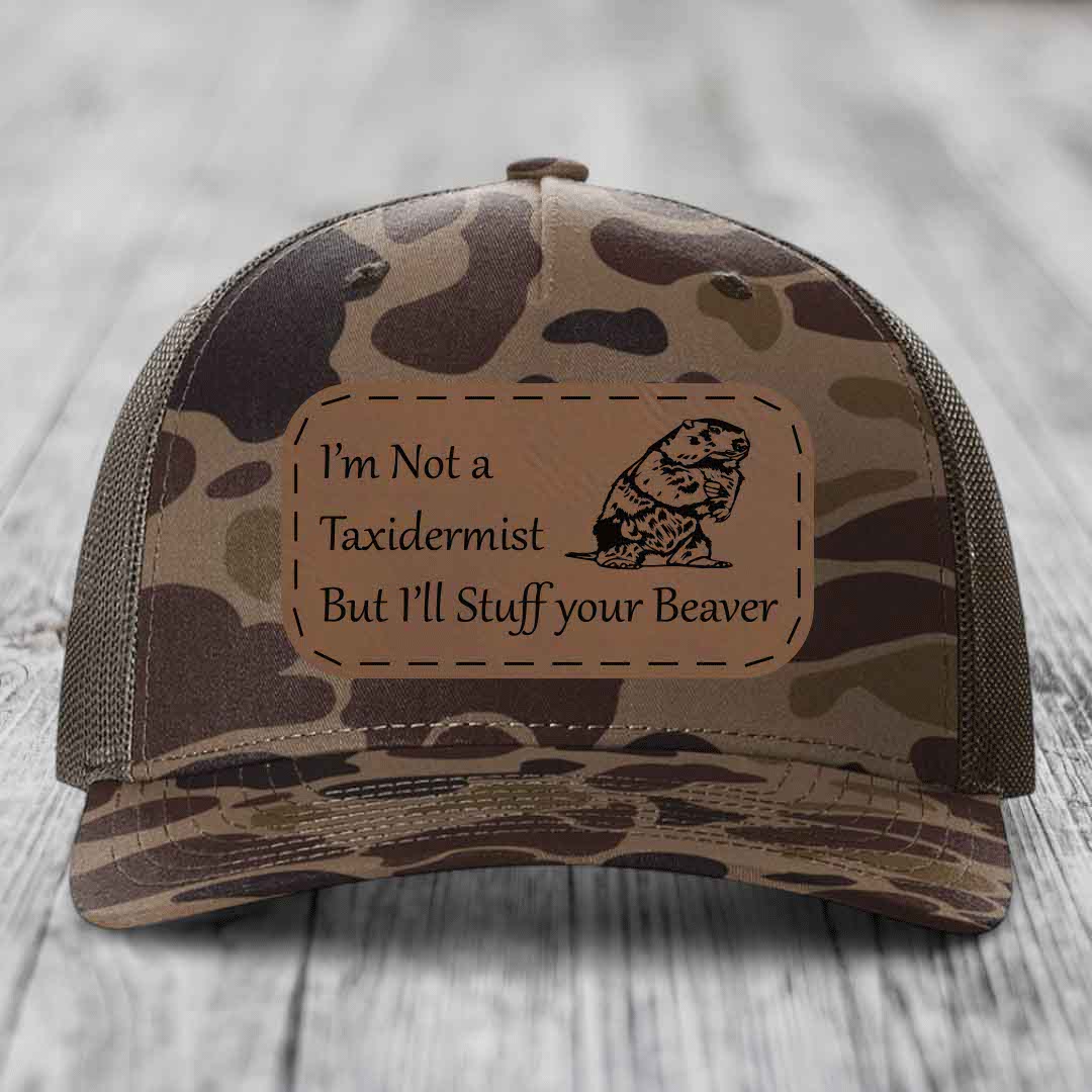 Im Not A Taxidermist, But Ill Stuff Your Beaver - Leather Patch Hat - Dark Brown to Black Patch - Richardson 112PFP Snapback Trucker Hat