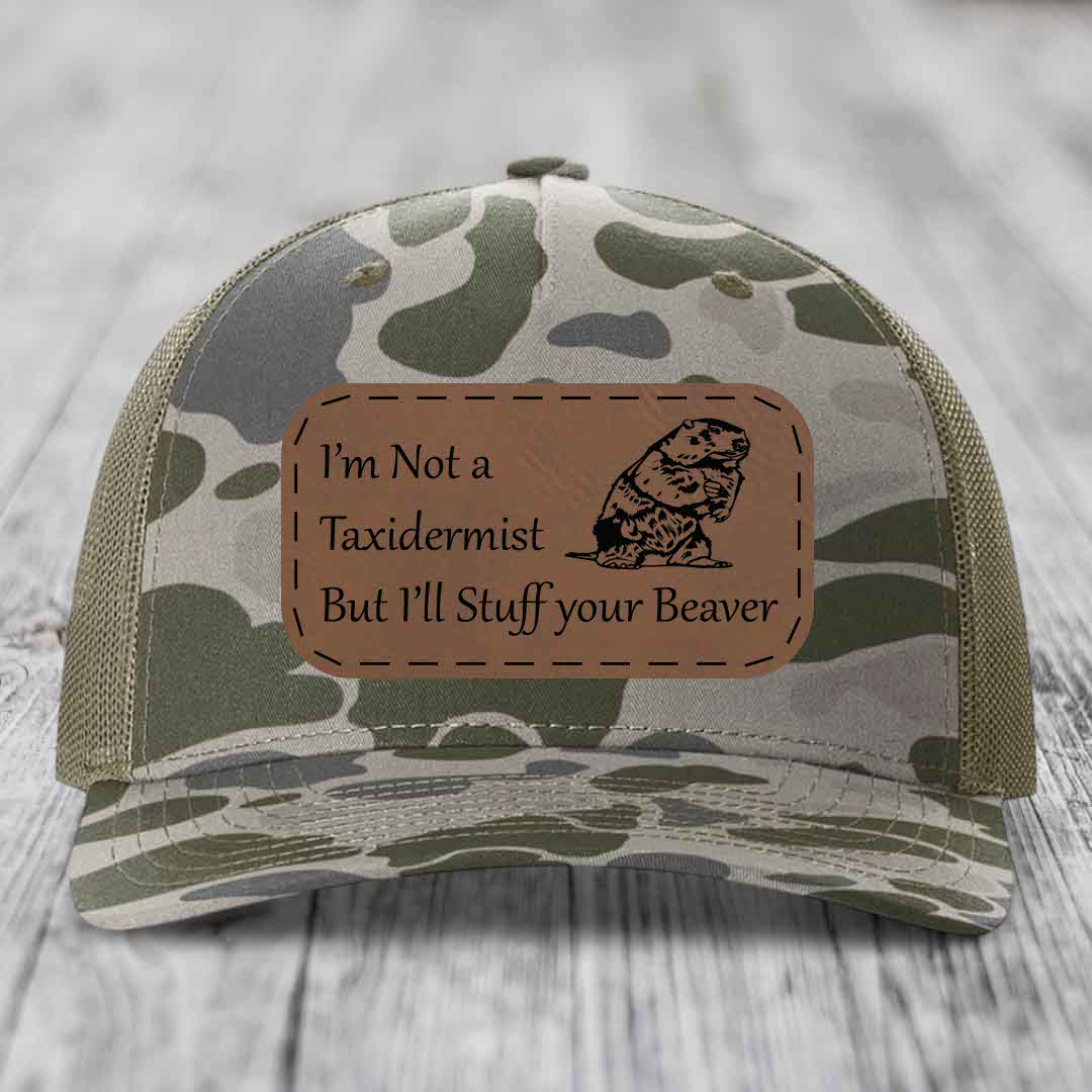 Im Not A Taxidermist, But Ill Stuff Your Beaver - Leather Patch Hat - Dark Brown to Black Patch - Richardson 112PFP Snapback Trucker Hat