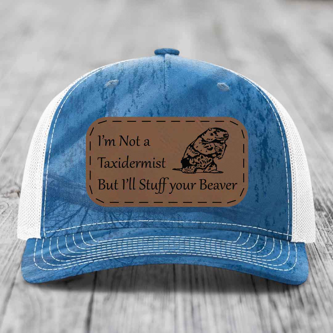 Im Not A Taxidermist, But Ill Stuff Your Beaver - Leather Patch Hat - Dark Brown to Black Patch - Richardson 112PFP Snapback Trucker Hat