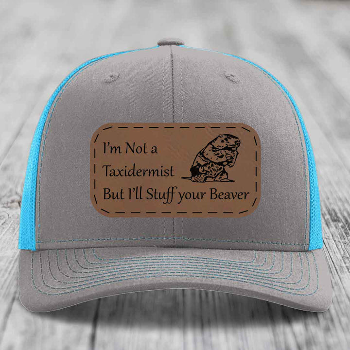 Im Not A Taxidermist, But Ill Stuff Your Beaver - Leather Patch Hat - Dark Brown to Black Patch - Richardson 112 Snapback Trucker Hat