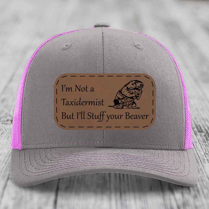 Im Not A Taxidermist, But Ill Stuff Your Beaver - Leather Patch Hat - Dark Brown to Black Patch - Richardson 112 Snapback Trucker Hat