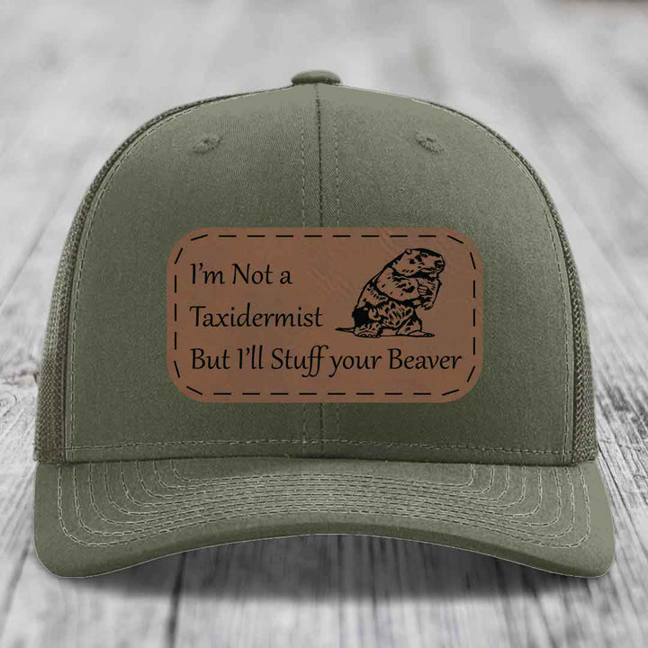 Im Not A Taxidermist, But Ill Stuff Your Beaver - Leather Patch Hat - Dark Brown to Black Patch - Richardson 112 Snapback Trucker Hat