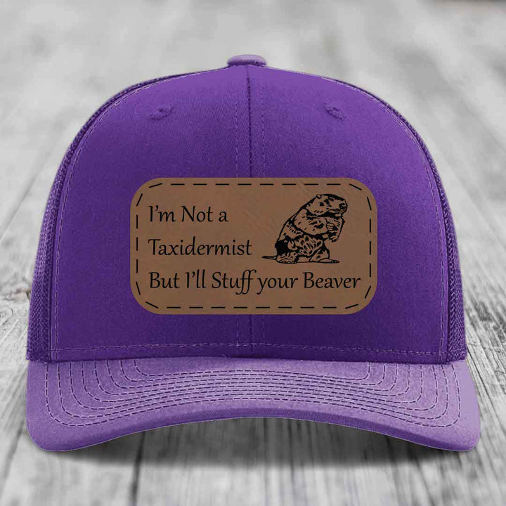 Im Not A Taxidermist, But Ill Stuff Your Beaver - Leather Patch Hat - Dark Brown to Black Patch - Richardson 112 Snapback Trucker Hat