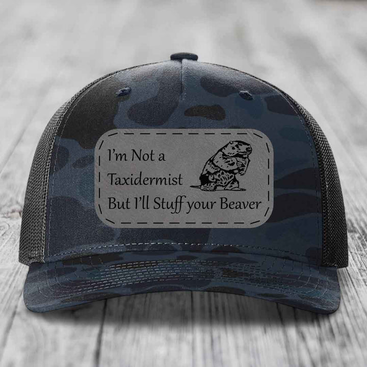 Im Not A Taxidermist, But Ill Stuff Your Beaver - Leather Patch Hat - Grey to Black Patch - Richardson 112PFP Snapback Trucker Hat
