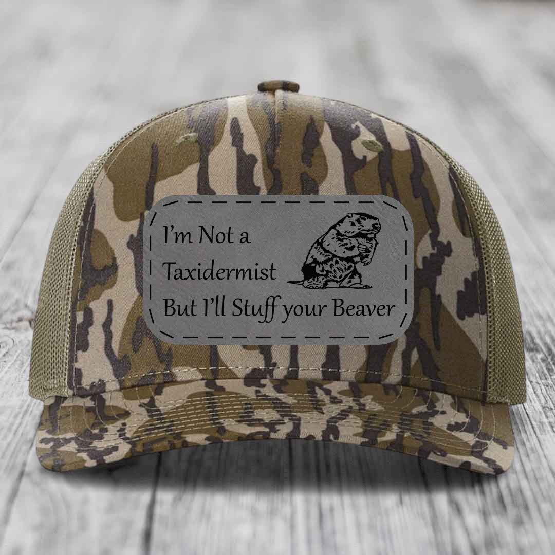 Im Not A Taxidermist, But Ill Stuff Your Beaver - Leather Patch Hat - Grey to Black Patch - Richardson 112PFP Snapback Trucker Hat