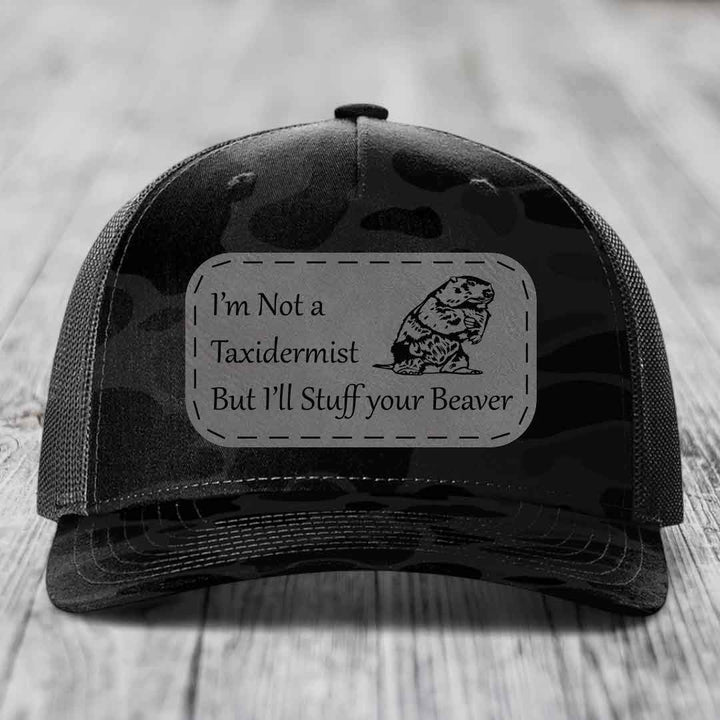 Im Not A Taxidermist, But Ill Stuff Your Beaver - Leather Patch Hat - Grey to Black Patch - Richardson 112PFP Snapback Trucker Hat