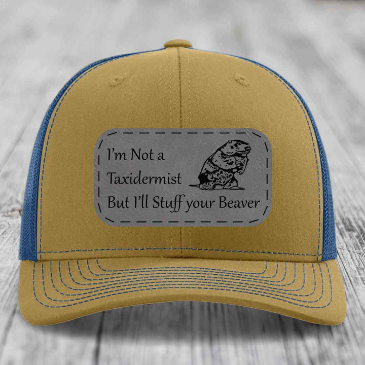Im Not A Taxidermist, But Ill Stuff Your Beaver - Leather Patch Hat - Grey to Black Patch - Richardson 112 Snapback Trucker Hat