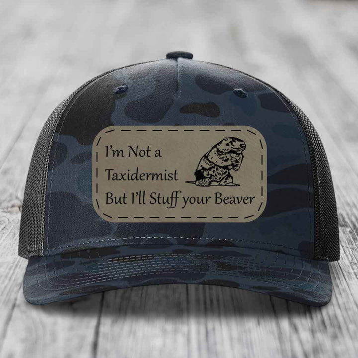 Im Not A Taxidermist, But Ill Stuff Your Beaver - Leather Patch Hat - Light Brown to Black Patch - Richardson 112PFP Snapback Trucker Hat