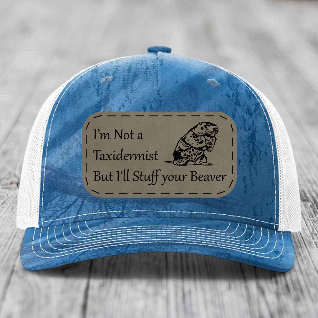 Im Not A Taxidermist, But Ill Stuff Your Beaver - Leather Patch Hat - Light Brown to Black Patch - Richardson 112PFP Snapback Trucker Hat