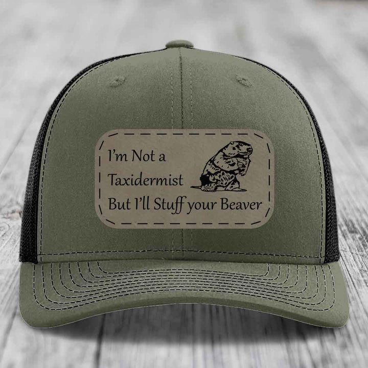Im Not A Taxidermist, But Ill Stuff Your Beaver - Leather Patch Hat - Light Brown to Black Patch - Richardson 112 Snapback Trucker Hat