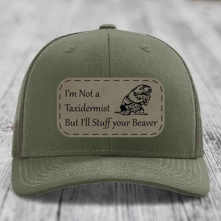 Im Not A Taxidermist, But Ill Stuff Your Beaver - Leather Patch Hat - Light Brown to Black Patch - Richardson 112 Snapback Trucker Hat