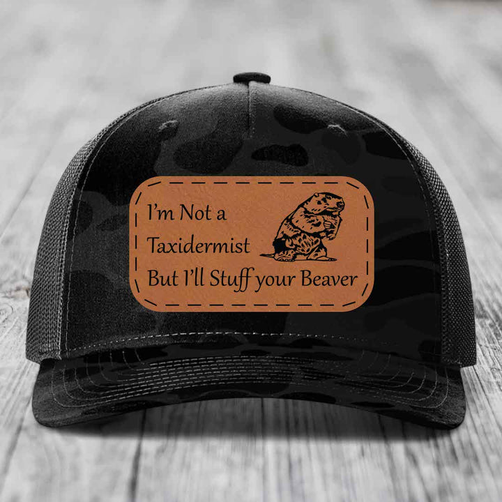 Im Not A Taxidermist, But Ill Stuff Your Beaver - Leather Patch Hat - Rawhide to Black Patch - Richardson 112PFP Snapback Trucker Hat
