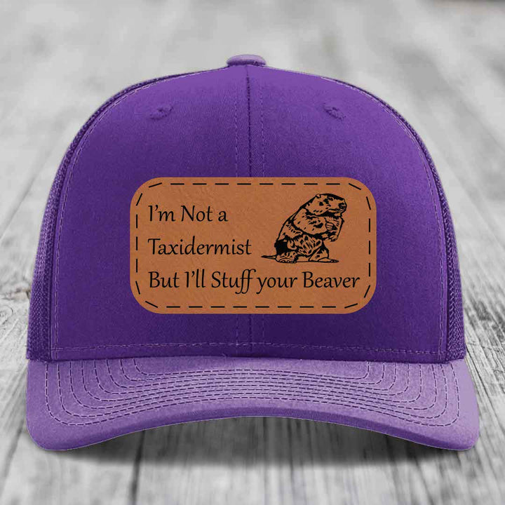 Im Not A Taxidermist, But Ill Stuff Your Beaver - Leather Patch Hat - Rawhide to Black Patch - Richardson 112 Snapback Trucker Hat
