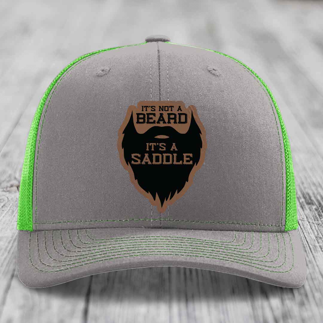 Its Not A Beard, Its A Saddle - Leather Patch Hat - Dark Brown to Black Patch - Richardson 112 Snapback Trucker Hat