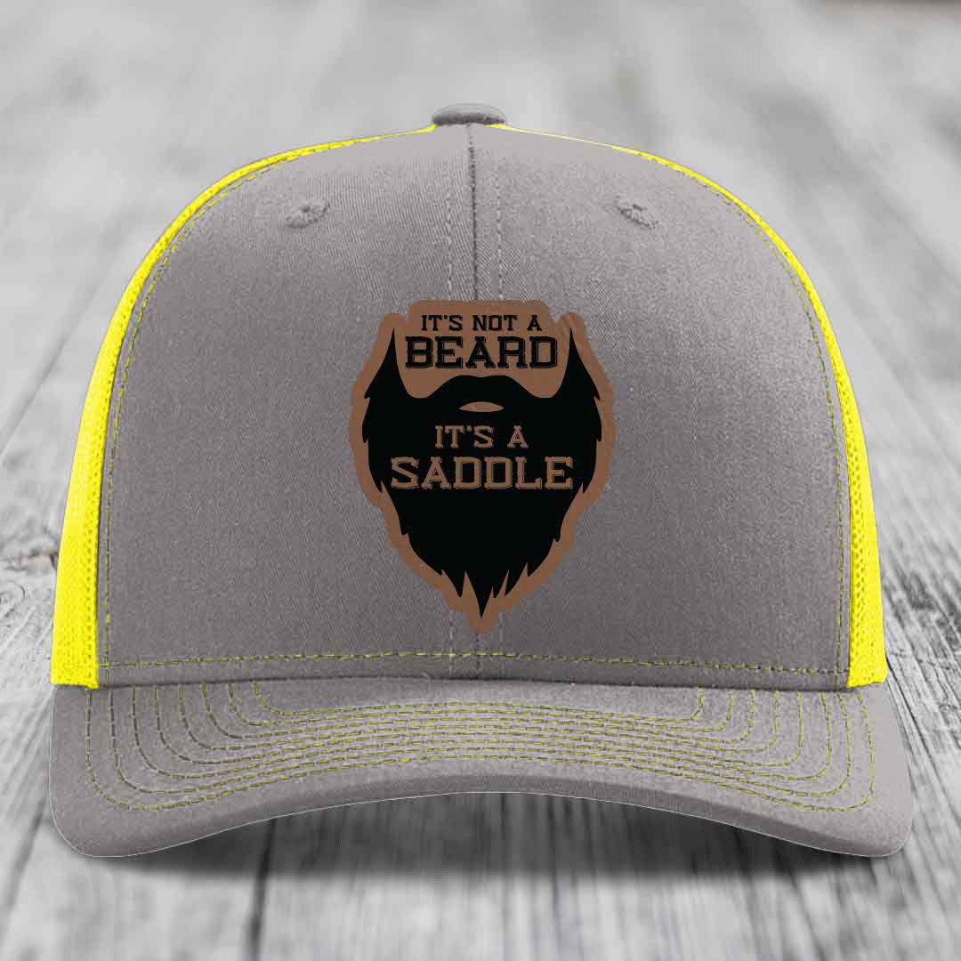 Its Not A Beard, Its A Saddle - Leather Patch Hat - Dark Brown to Black Patch - Richardson 112 Snapback Trucker Hat