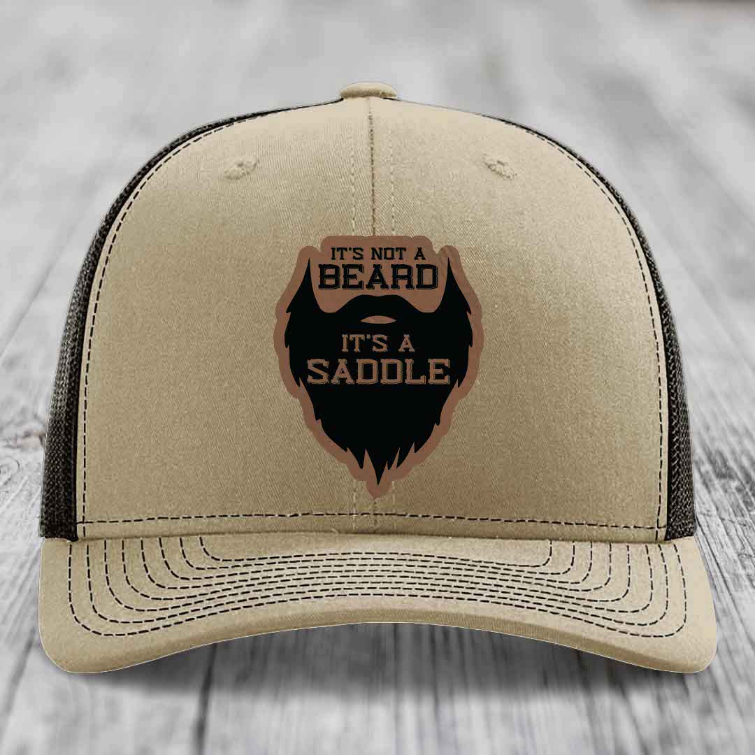 Its Not A Beard, Its A Saddle - Leather Patch Hat - Dark Brown to Black Patch - Richardson 112 Snapback Trucker Hat