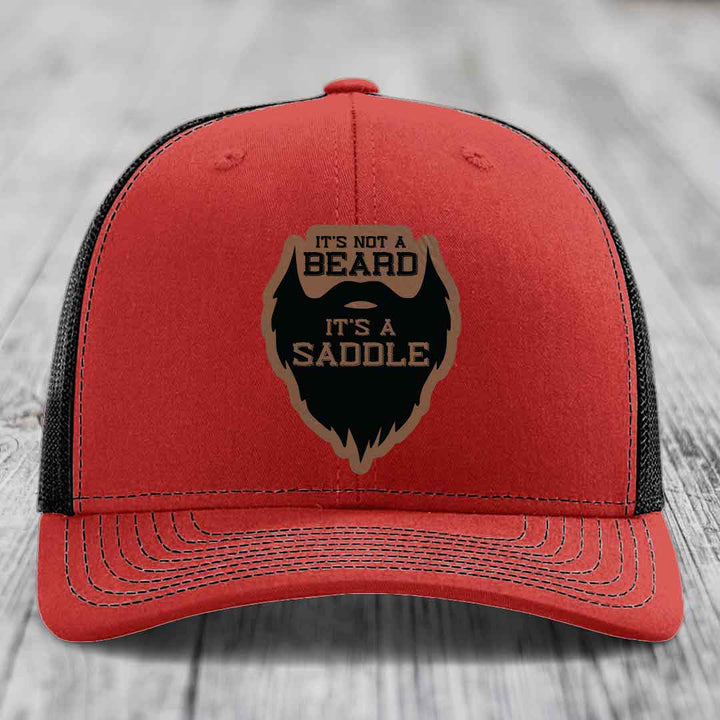 Its Not A Beard, Its A Saddle - Leather Patch Hat - Dark Brown to Black Patch - Richardson 112 Snapback Trucker Hat
