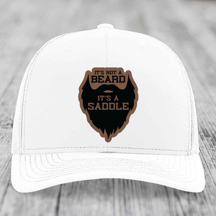 Its Not A Beard, Its A Saddle - Leather Patch Hat - Dark Brown to Black Patch - Richardson 112 Snapback Trucker Hat
