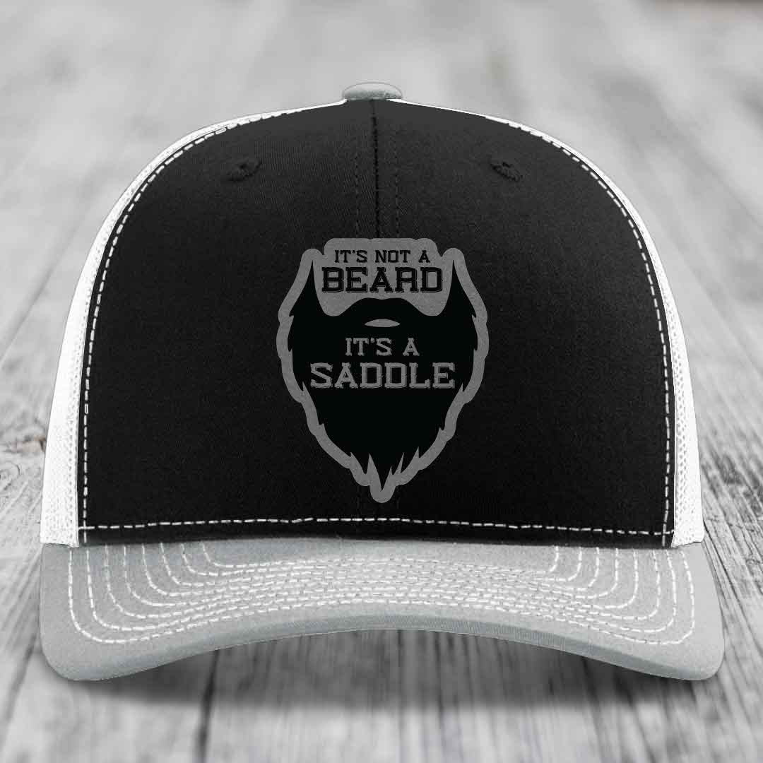 Its Not A Beard, Its A Saddle - Leather Patch Hat - Grey to Black Patch - Richardson 112 Snapback Trucker Hat