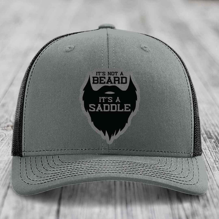 Its Not A Beard, Its A Saddle - Leather Patch Hat - Grey to Black Patch - Richardson 112 Snapback Trucker Hat