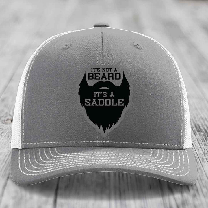 Its Not A Beard, Its A Saddle - Leather Patch Hat - Grey to Black Patch - Richardson 112 Snapback Trucker Hat