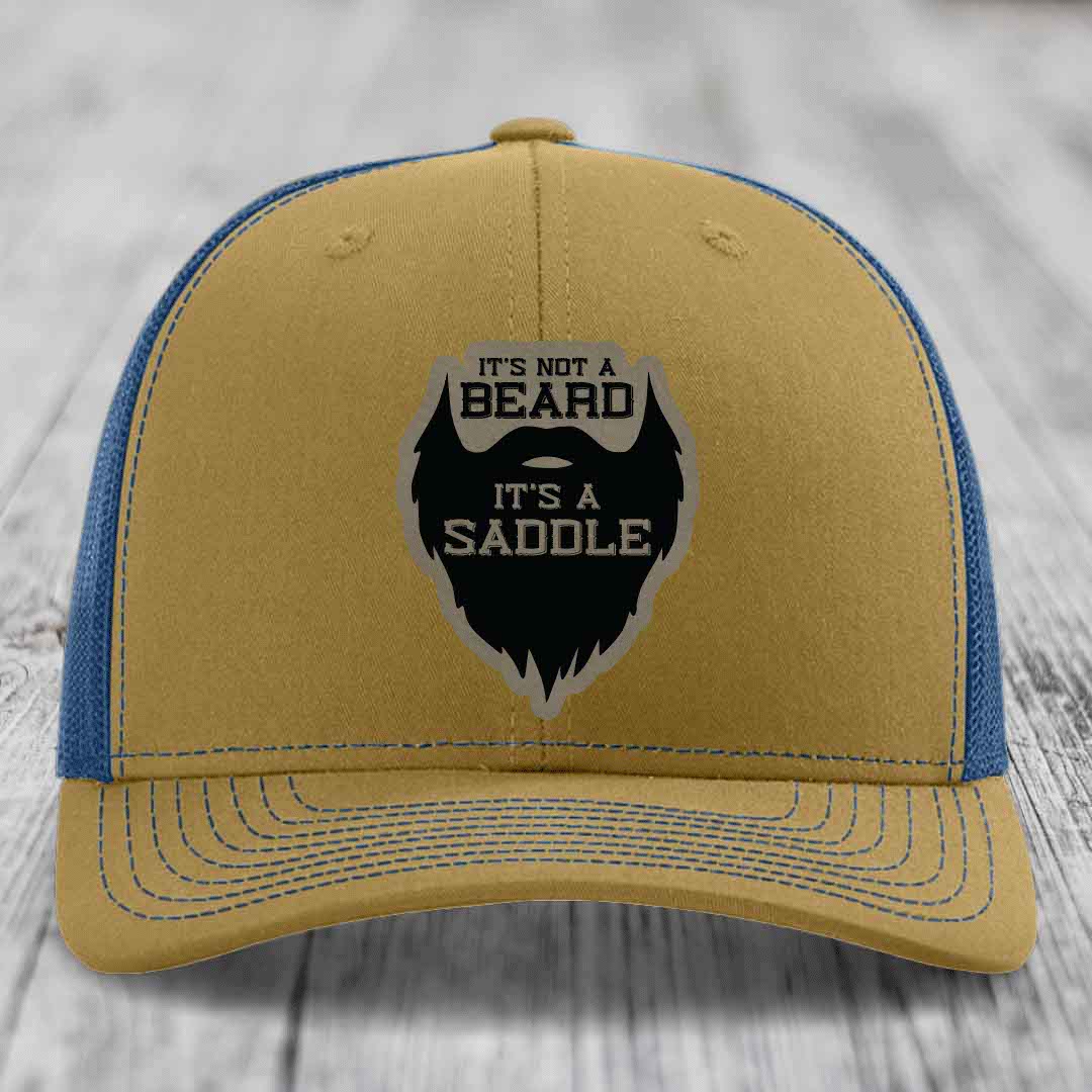 Its Not A Beard, Its A Saddle - Leather Patch Hat - Light Brown to Black Patch - Richardson 112 Snapback Trucker Hat