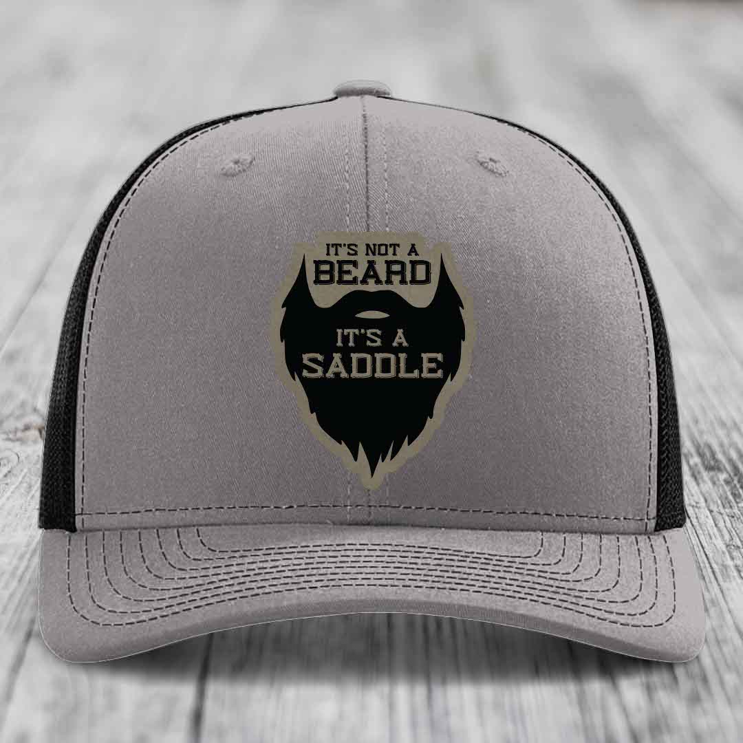 Its Not A Beard, Its A Saddle - Leather Patch Hat - Light Brown to Black Patch - Richardson 112 Snapback Trucker Hat