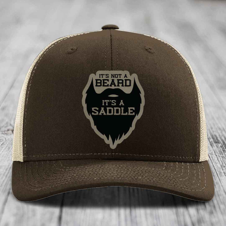 Its Not A Beard, Its A Saddle - Leather Patch Hat - Light Brown to Black Patch - Richardson 112 Snapback Trucker Hat