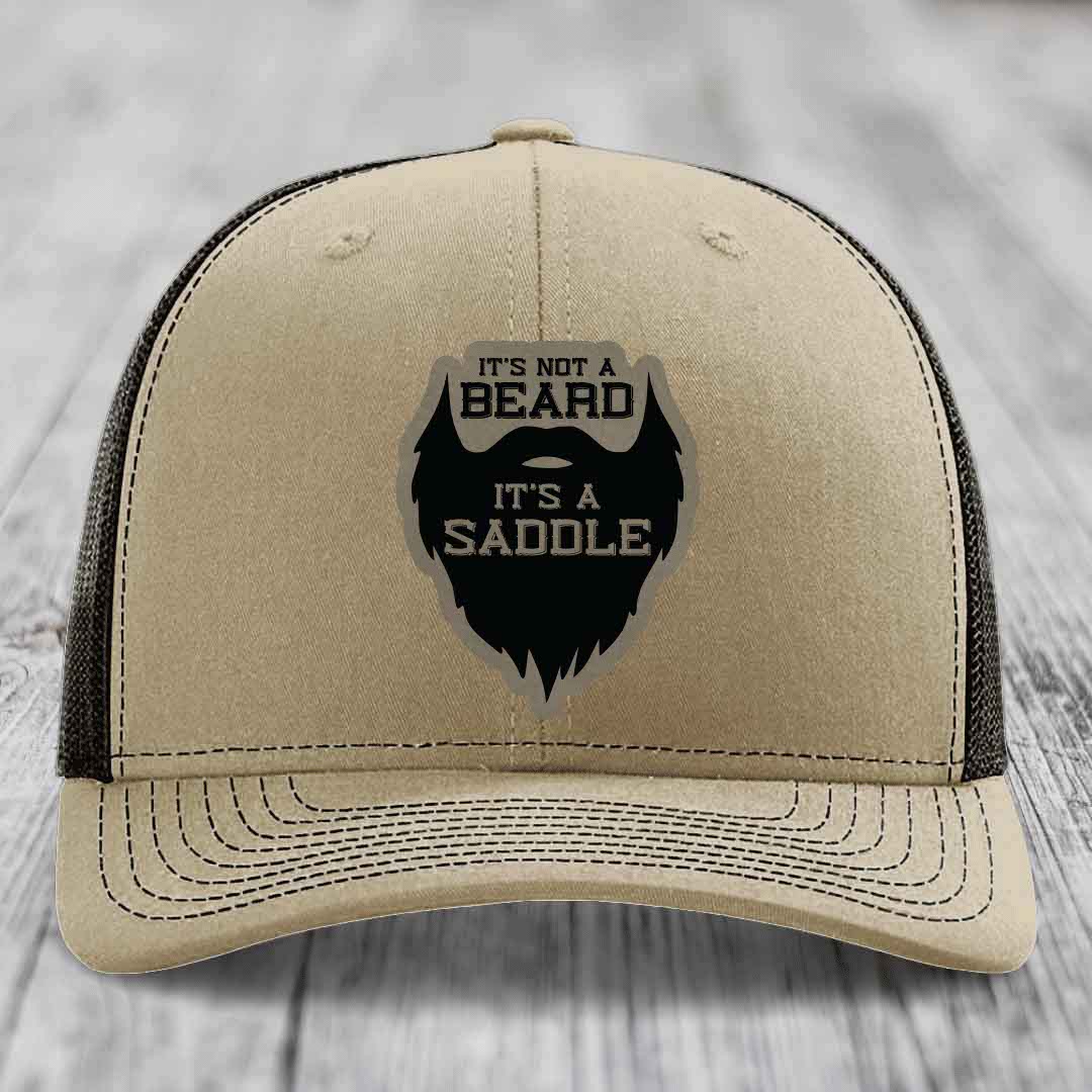 Its Not A Beard, Its A Saddle - Leather Patch Hat - Light Brown to Black Patch - Richardson 112 Snapback Trucker Hat