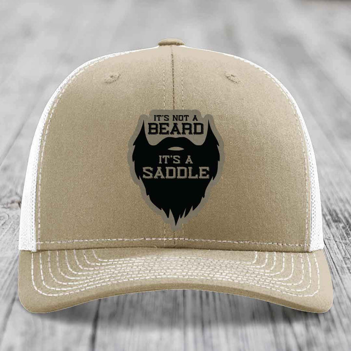 Its Not A Beard, Its A Saddle - Leather Patch Hat - Light Brown to Black Patch - Richardson 112 Snapback Trucker Hat