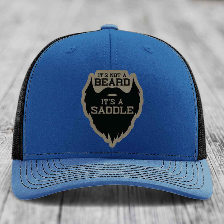 Its Not A Beard, Its A Saddle - Leather Patch Hat - Light Brown to Black Patch - Richardson 112 Snapback Trucker Hat