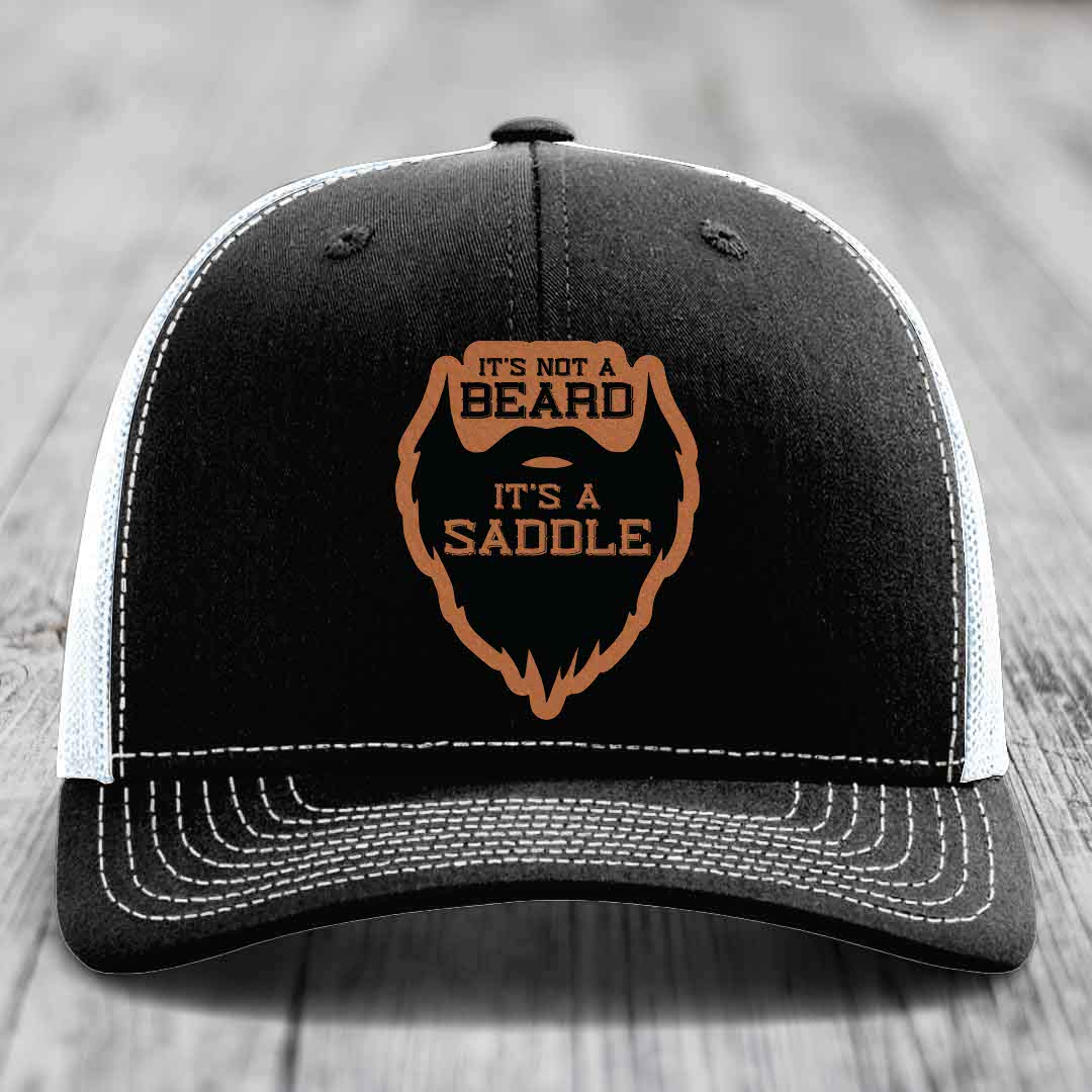 Its Not A Beard, Its A Saddle - Leather Patch Hat - Rawhide to Black Patch - Richardson 112 Snapback Trucker Hat