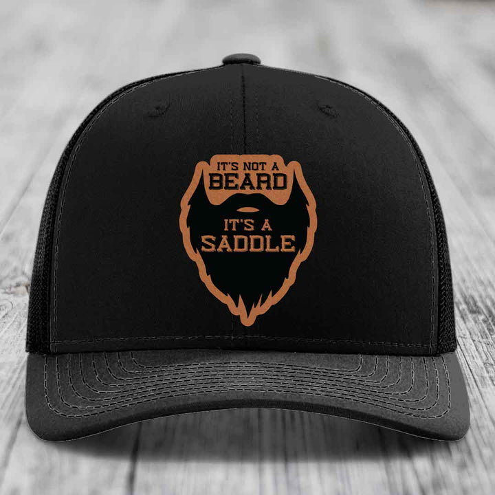 Its Not A Beard, Its A Saddle - Leather Patch Hat - Rawhide to Black Patch - Richardson 112 Snapback Trucker Hat