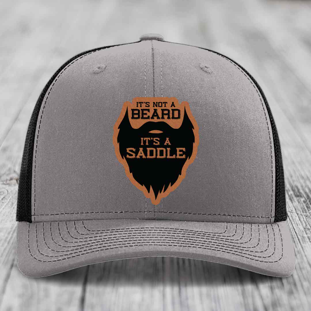 Its Not A Beard, Its A Saddle - Leather Patch Hat - Rawhide to Black Patch - Richardson 112 Snapback Trucker Hat