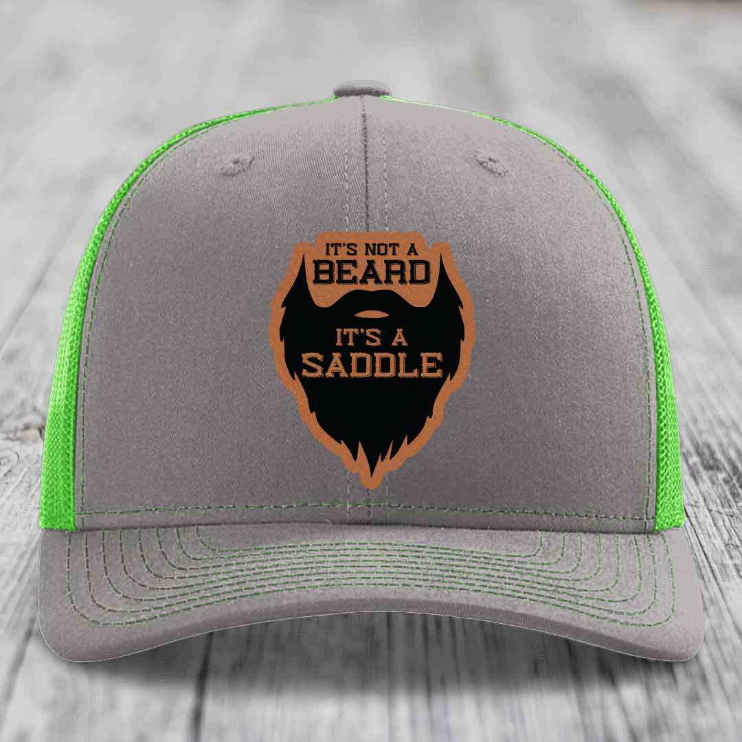 Its Not A Beard, Its A Saddle - Leather Patch Hat - Rawhide to Black Patch - Richardson 112 Snapback Trucker Hat