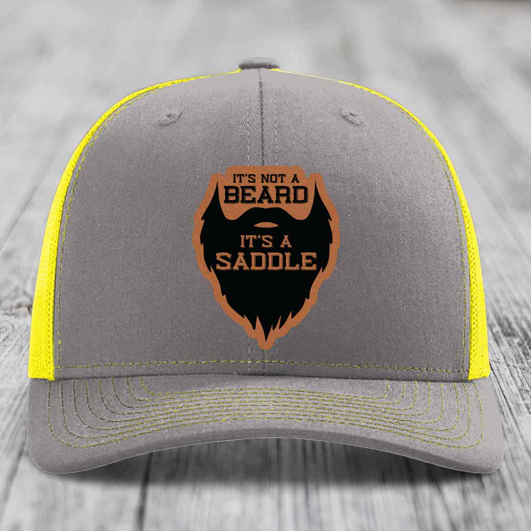 Its Not A Beard, Its A Saddle - Leather Patch Hat - Rawhide to Black Patch - Richardson 112 Snapback Trucker Hat