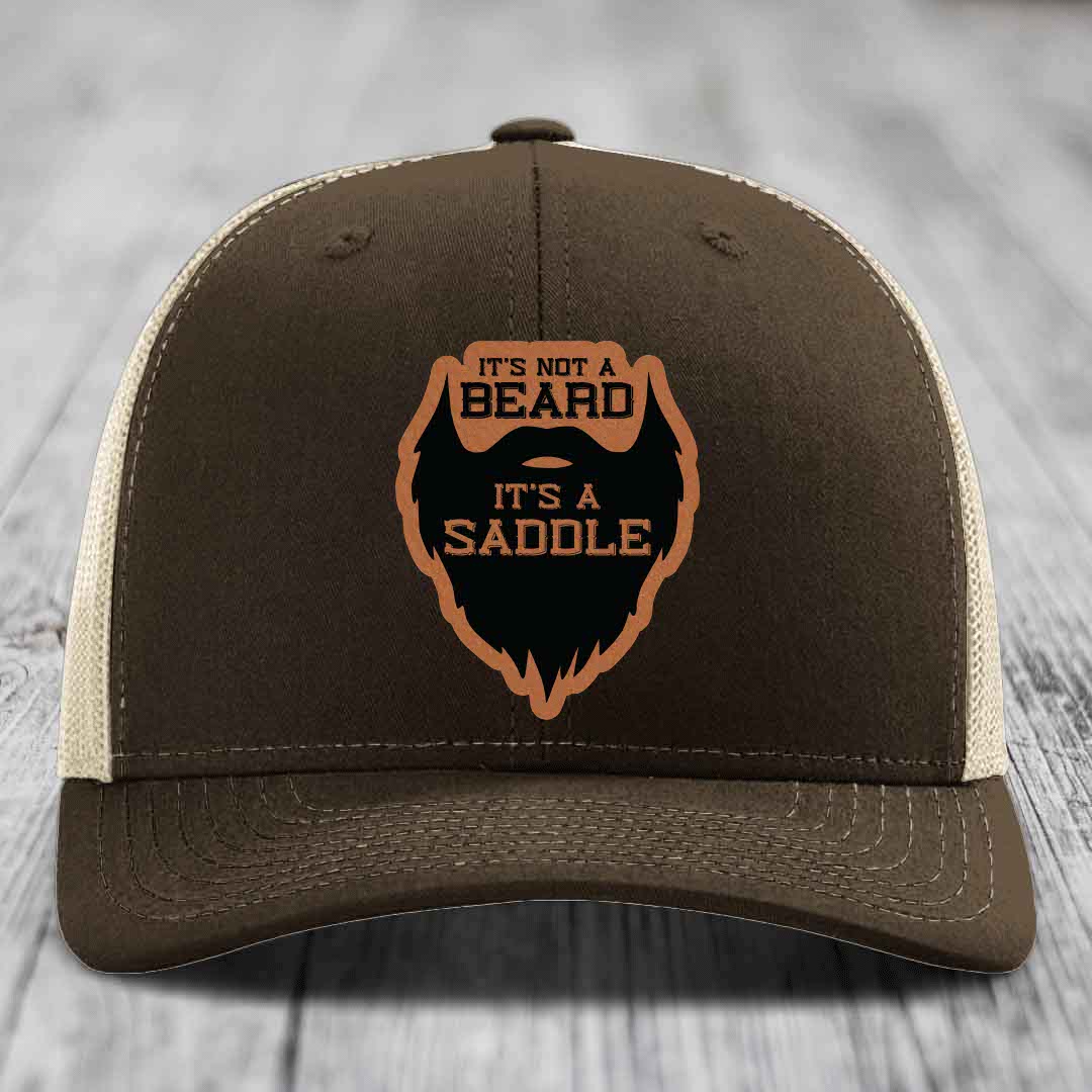 Its Not A Beard, Its A Saddle - Leather Patch Hat - Rawhide to Black Patch - Richardson 112 Snapback Trucker Hat