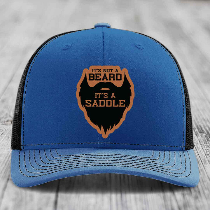 Its Not A Beard, Its A Saddle - Leather Patch Hat - Rawhide to Black Patch - Richardson 112 Snapback Trucker Hat