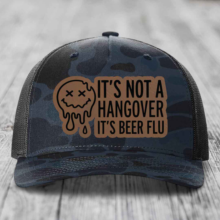 Its Not A Hangover, Its Beer Flu - Leather Patch Hat - Dark Brown to Black Patch - Richardson 112PFP Snapback Trucker Hat