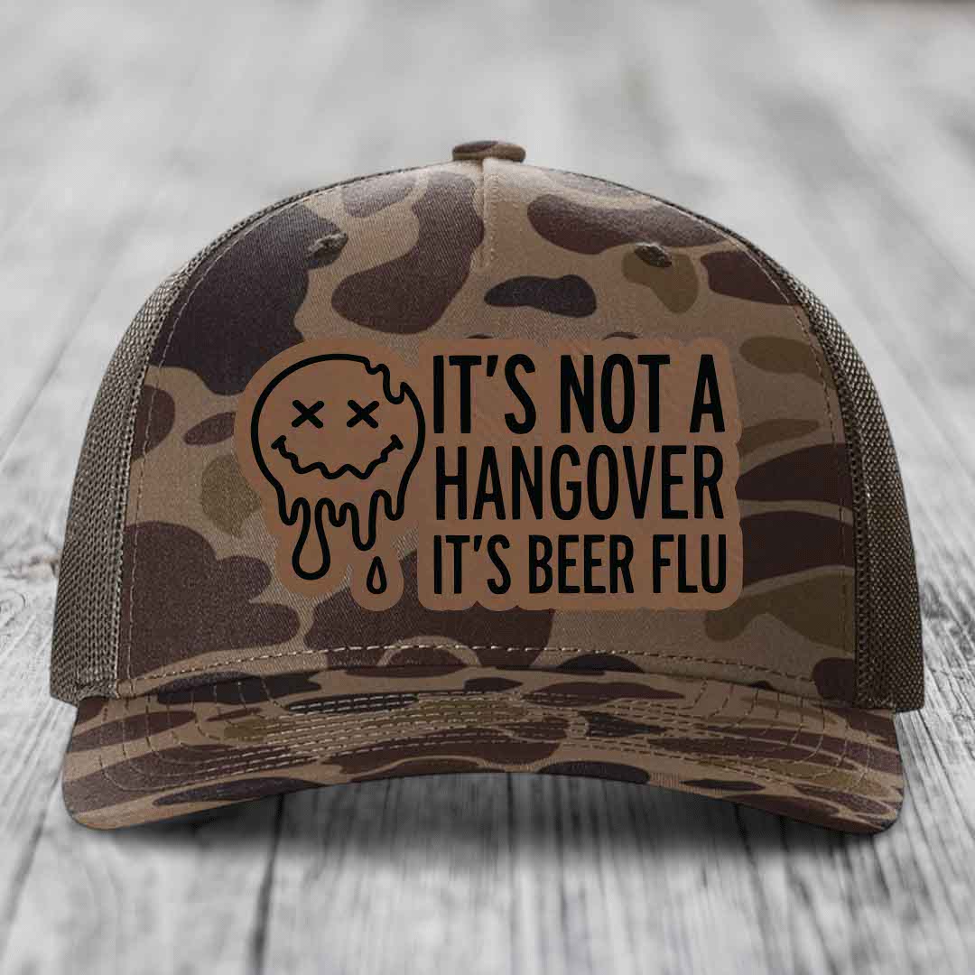 Its Not A Hangover, Its Beer Flu - Leather Patch Hat - Dark Brown to Black Patch - Richardson 112PFP Snapback Trucker Hat