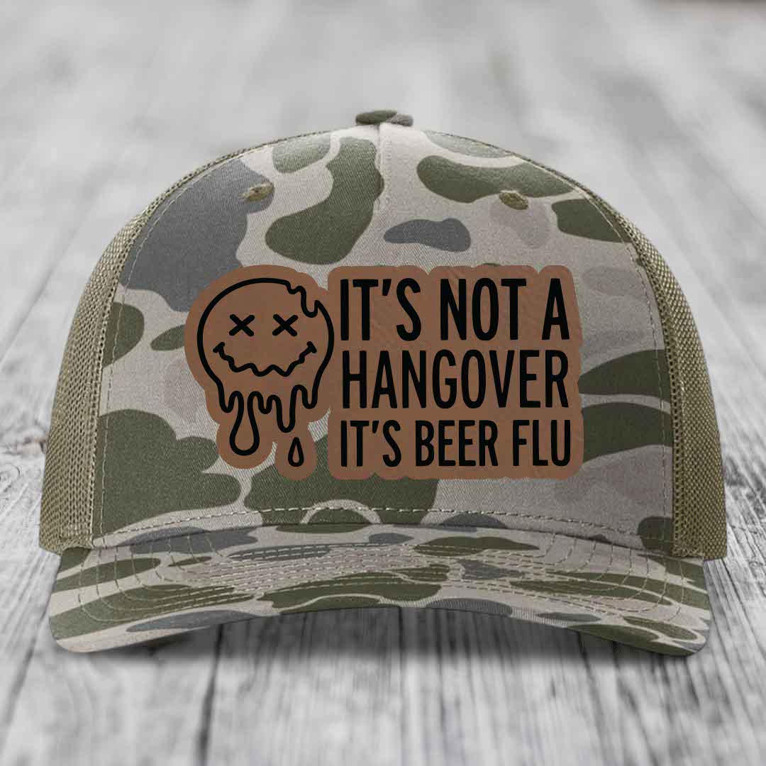 Its Not A Hangover, Its Beer Flu - Leather Patch Hat - Dark Brown to Black Patch - Richardson 112PFP Snapback Trucker Hat