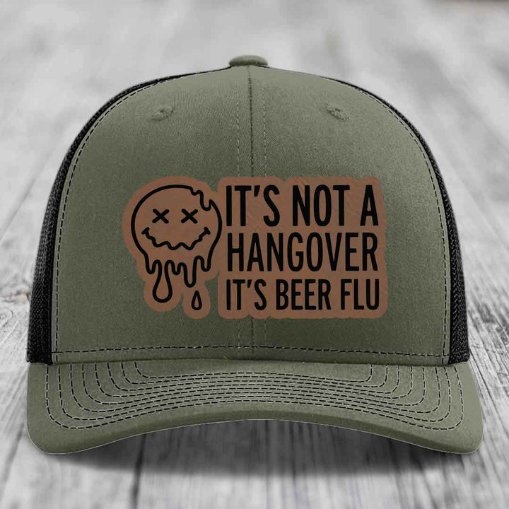 Its Not A Hangover, Its Beer Flu - Leather Patch Hat - Dark Brown to Black Patch - Richardson 112 Snapback Trucker Hat