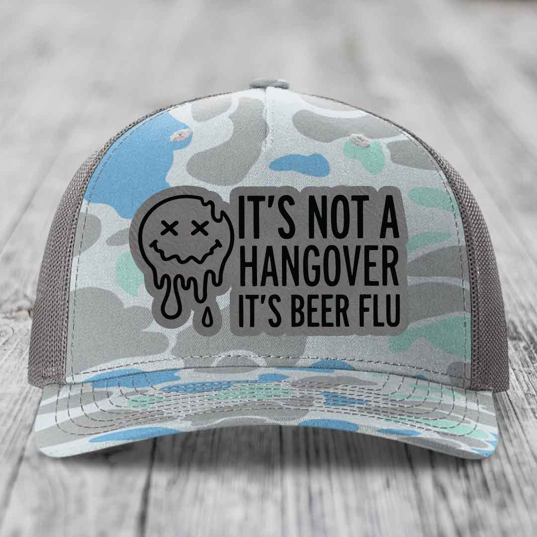 Its Not A Hangover, Its Beer Flu - Leather Patch Hat - Grey to Black Patch - Richardson 112PFP Snapback Trucker Hat