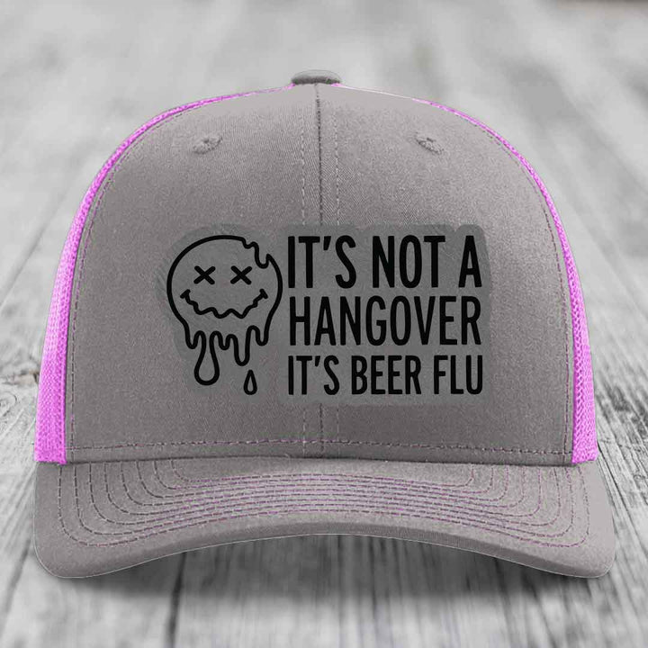 Its Not A Hangover, Its Beer Flu - Leather Patch Hat - Grey to Black Patch - Richardson 112 Snapback Trucker Hat