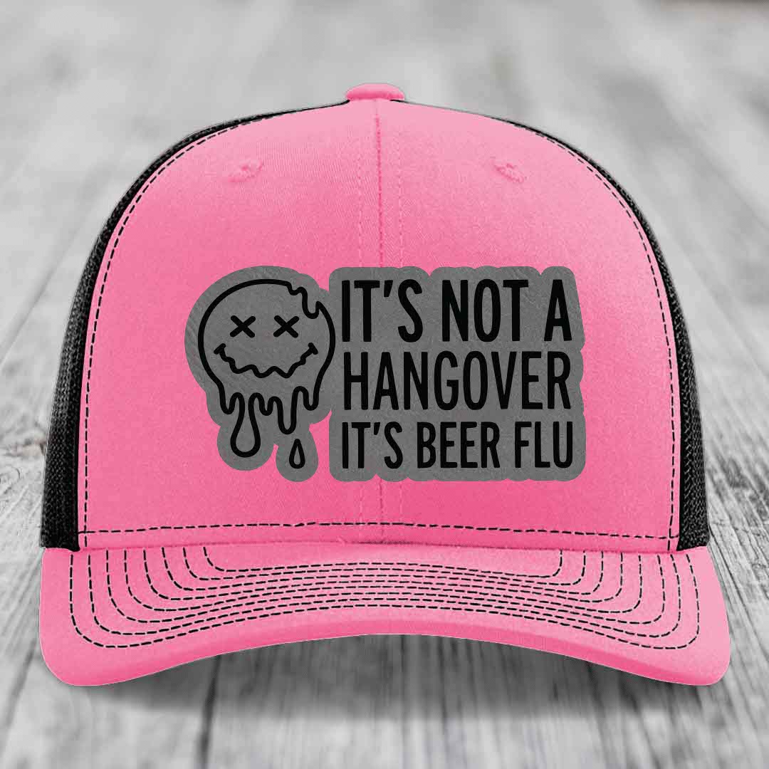 Its Not A Hangover, Its Beer Flu - Leather Patch Hat - Grey to Black Patch - Richardson 112 Snapback Trucker Hat