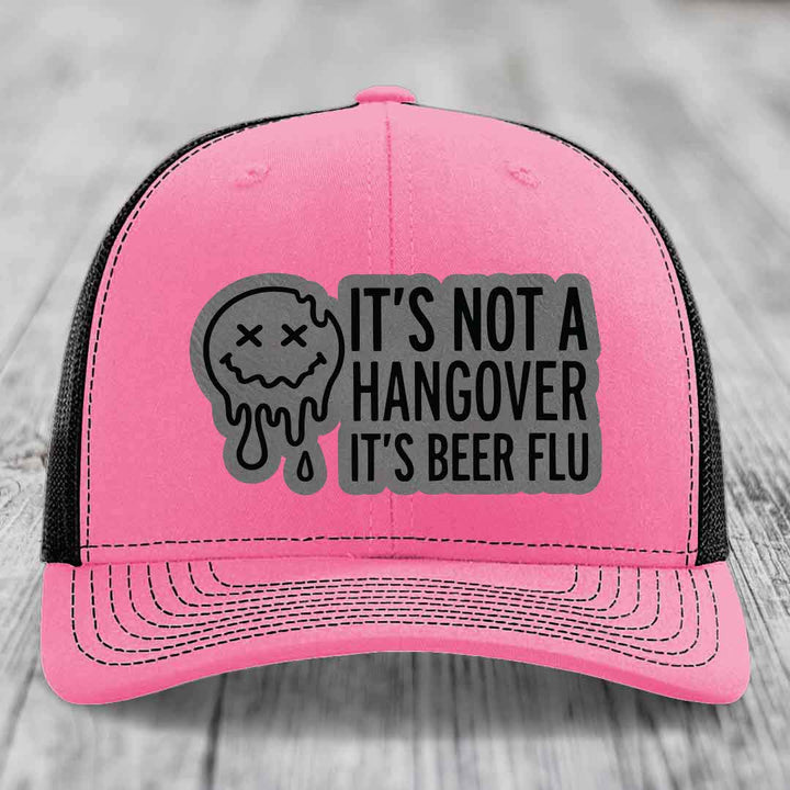 Its Not A Hangover, Its Beer Flu - Leather Patch Hat - Grey to Black Patch - Richardson 112 Snapback Trucker Hat