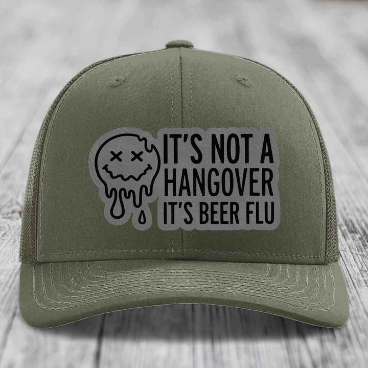 Its Not A Hangover, Its Beer Flu - Leather Patch Hat - Grey to Black Patch - Richardson 112 Snapback Trucker Hat