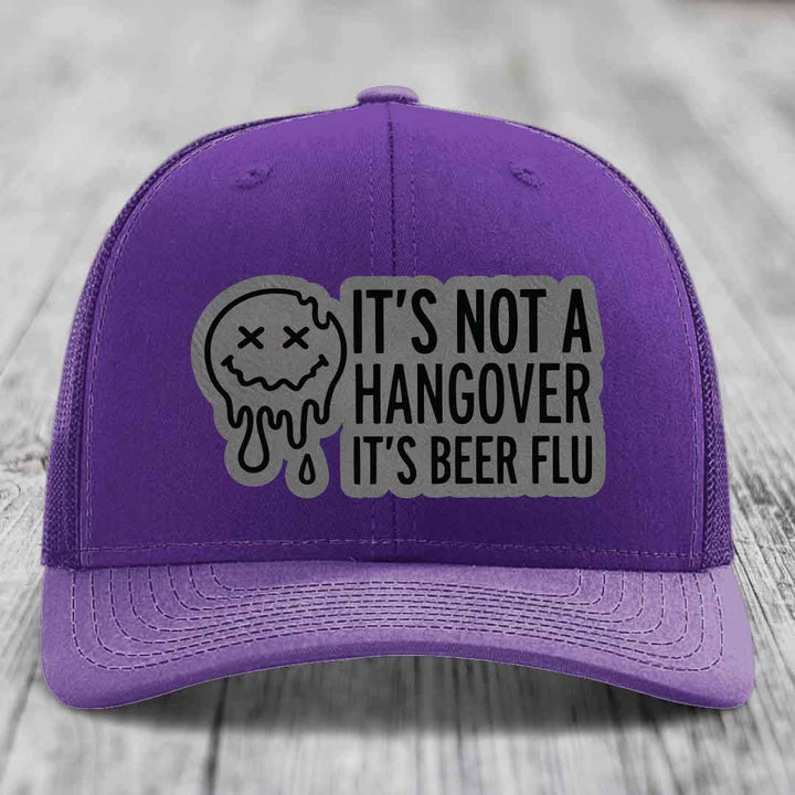 Its Not A Hangover, Its Beer Flu - Leather Patch Hat - Grey to Black Patch - Richardson 112 Snapback Trucker Hat